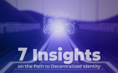 7 Insights Into Progress on the Path to Decentralized Identity: Dr Paul Ashley